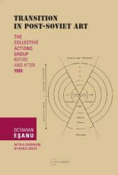 book Transition in Post-Soviet Art: The Collective Actions Group Before and After 1989 Eşanu