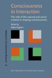 book Consciousness in Interaction: The role of the natural and social context in shaping consciousness