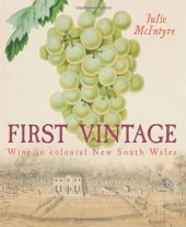 book First Vintage: Wine in Colonial New South Wales