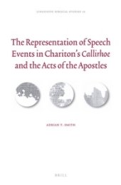 book The Representation of Speech Events in Chariton's Callirhoe and the Acts of the Apostles