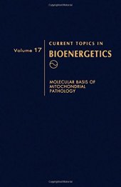 book Current Topics in  Bioenergetics, Volume 17: Molecular Basis of Mitochondrial Pathology