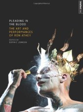 book Pleading in the Blood: The Art and Performances of Ron Athey