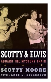 book Scotty and Elvis: Aboard the Mystery Train