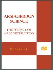 book Armageddon Science: The Science of Mass Destruction