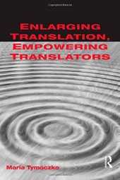 book Enlarging Translation, Empowering Translators