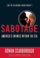 book Sabotage : [America's enemies within the CIA]