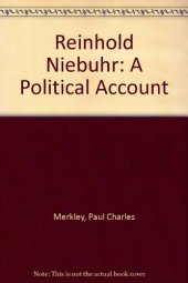 book Reinhold Niebuhr: A Political Account