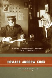 book Howard Andrew Knox: Pioneer of Intelligence Testing at Ellis Island