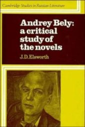 book Andrey Bely : A Critical Study of the Novels