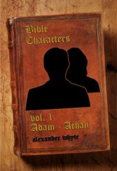 book Bible characters. / Adam to Achan