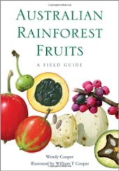 book Australian rainforest fruits : a field guide