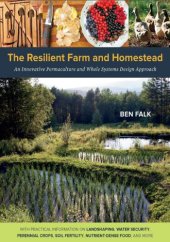 book The Resilient Farm and Homestead: An Innovative Permaculture and Whole Systems Design Approach