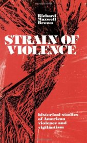 book Strain of Violence: Historical Studies of American Violence and Vigilantism