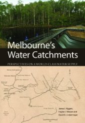 book Melbourne's water catchments : perspectives on a world-class water supply