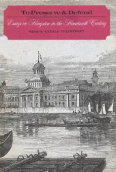 book To Preserve and Defend: Essays on Kingston in the Nineteenth Century