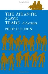 book The Atlantic Slave Trade: A Census