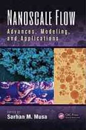 book Nanoscale flow : advances, modeling, and applications