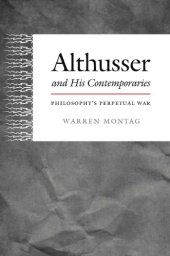 book Althusser and His Contemporaries: Philosophy's Perpetual War