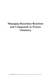 book Managing hazardous reactions and compounds in process chemistry