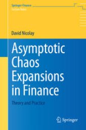 book Asymptotic Chaos Expansions in Finance: Theory and Practice