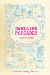 book Dwelling Portably 2009-2015: More Tips from the People Who Inspired the Tiny House Movement, Plus Highlights from 2000--2008