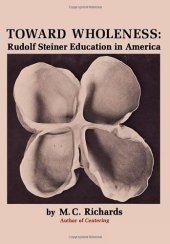 book Toward wholeness : Rudolf Steiner education in America