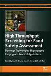 book High throughput screening for food safety assessment : biosensor technologies, hyperspectral imaging and practical applications