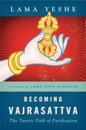 book Becoming Vajrasattva: The Tantric Path of Purification