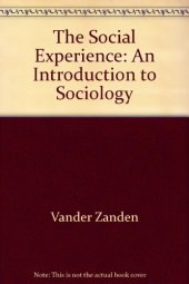 book The Social Experience: An Introduction to Sociology