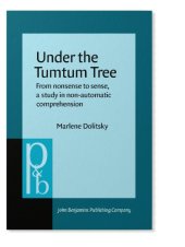 book Under the Tumtum Tree: From Nonsense to Sense, a Study in Non-Automatic Comprehension