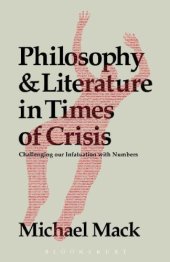 book Philosophy and Literature in Times of Crisis: Challenging our Infatuation with Numbers