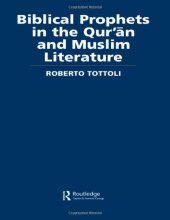 book Biblical Prophets in the Qur'an and Muslim Literature