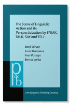 book The Scene of Linguistic Action and its Perspectivization by SPEAK, TALK, SAY and TELL