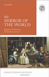 book The Mirror of the World: Subjects, Consciousness, and Self-Consciousness