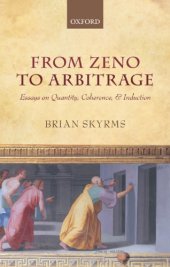 book From Zeno to Arbitrage: Essays on Quantity, Coherence, and Induction