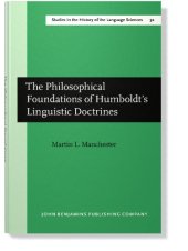 book The Philosophical Foundations of Humboldt's Linguistic Doctrines