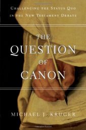 book The Question of Canon: Challenging the Status Quo in the New Testament Debate