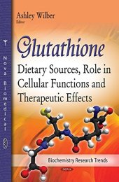 book Glutathione: Dietary Sources, Role in Cellular Functions and Therapeutic Effects