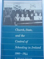 book Church, State, and the Control of Schooling in Ireland 1900-1944