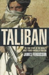 book Taliban: The True Story of the World's Most Feared Guerrilla Fighters