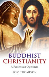 book Buddhist Christianity: A Passionate Openness