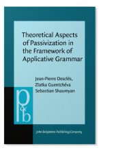 book Theoretical Aspects of Passivization in the Framework of Applicative Grammar