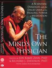 book The Mind's Own Physician: A Scientific Dialogue with the Dalai Lama on the Healing Power of Meditation