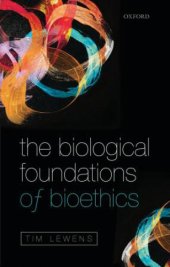 book The Biological Foundations of Bioethics