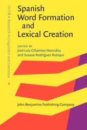 book Spanish Word Formation and Lexical Creation