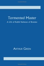 book Tormented Master: A Life of Rabbi Nahman of Bratslav