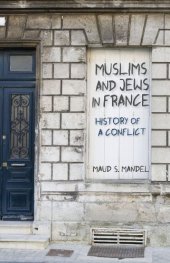 book Muslims and Jews in France: History of a Conflict