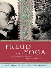 book Freud and Yoga: Two Philosophies of Mind Compared