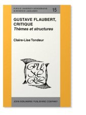 book Gustave Flaubert, critique: Thèmes et structures