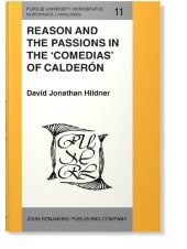 book Reason and the Passions in the 'Comedias' of Calderón